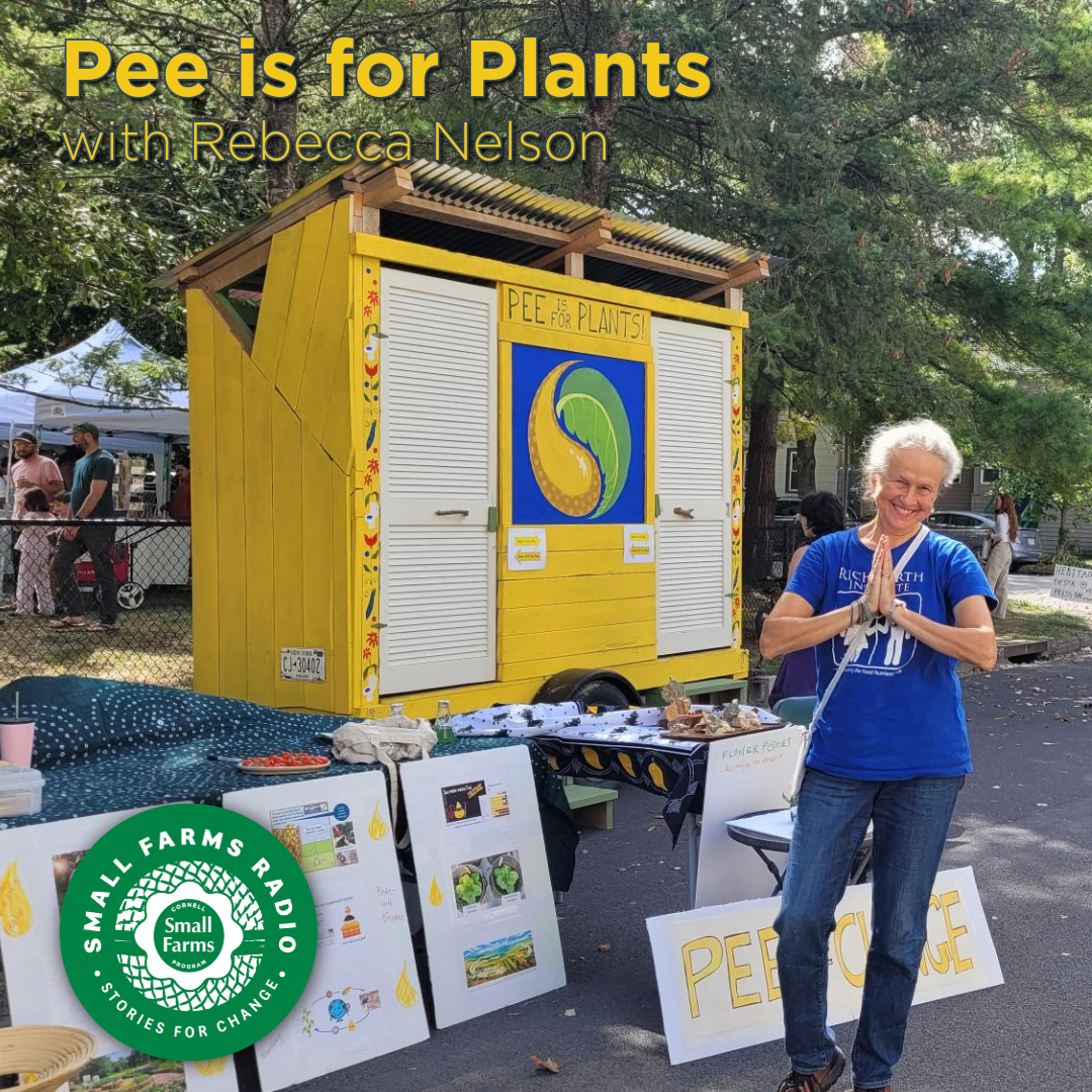Discover the Power of Pee-Cycling for Plants on Small Farms Radio