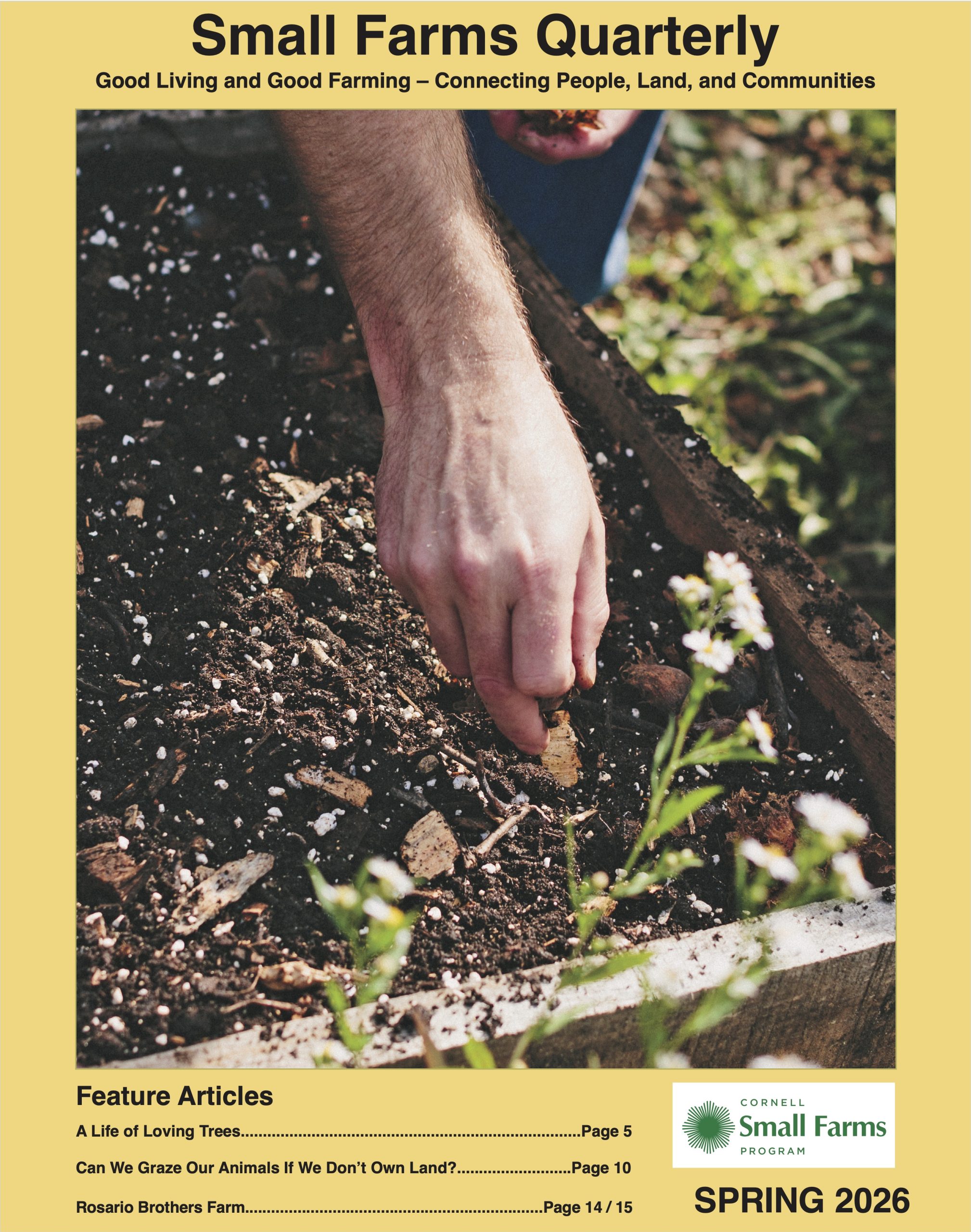 A hand planting seeds in soil in a garden bed, featured on the cover of the Small Farms Quarterly Spring 2026 issue, with article titles and the Cornell Small Farms Program logo.